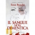 ENZO BRASCHI 9788866234814 Il sangue non dimentica